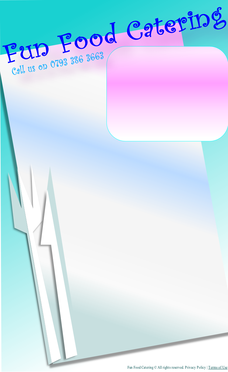 Fun Food Catering © All rights reserved. Privacy Policy | Terms of Use